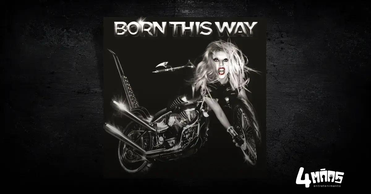 Born This Way: como o álbum de Lady Gaga segue influente aos 15 anos
