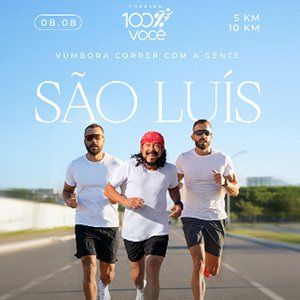 Corrida 100% Você - São Luís